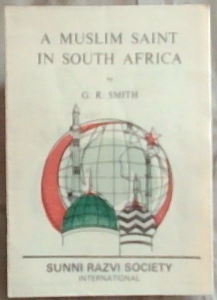 A Muslim Saint In South Africa