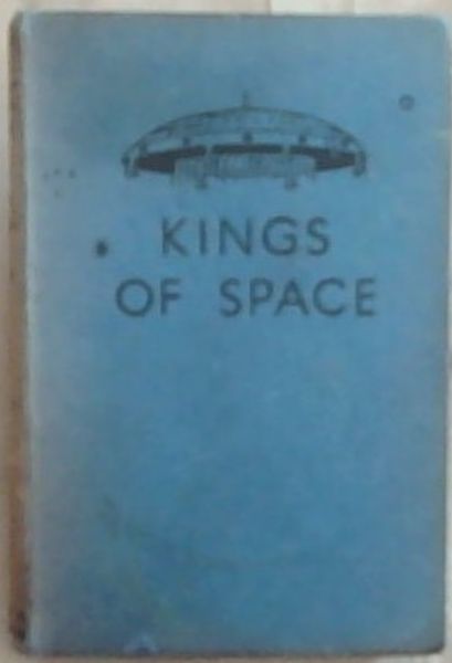Kings Of Space: A Story of Interplanetary Exploration