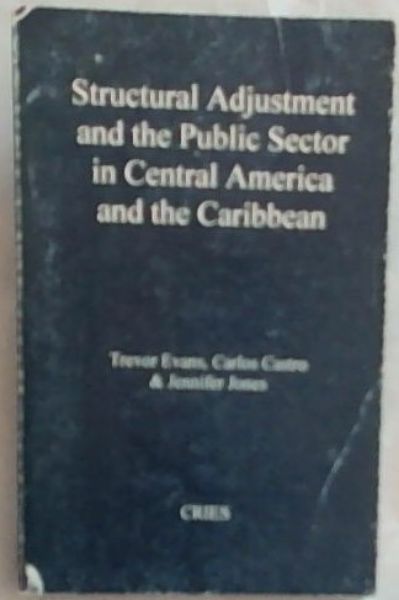 Structural Adjustment and the Public Sector in Central America and the Caribbean