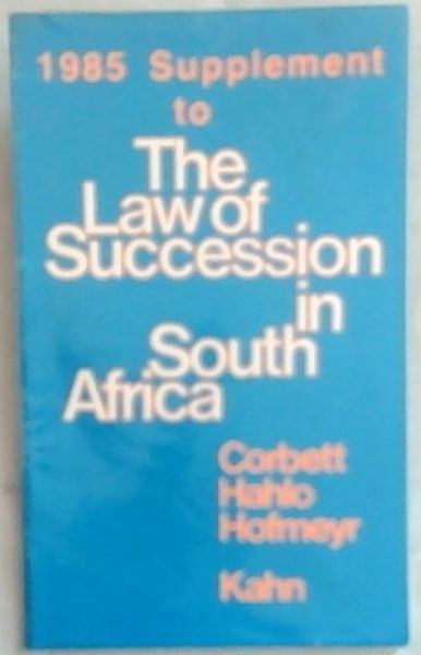 1985 supplement to The Law of Succession in South Africa
