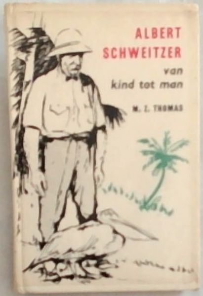 Albert Schweitzer van kind tot man
