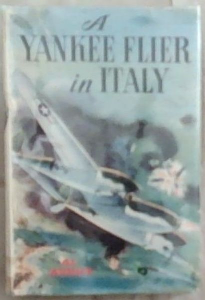 A Yankee Flier In Italy