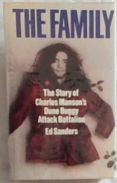 THE FAMILY: The Story of Charles Manson's Dune Buggy Attack Battalion