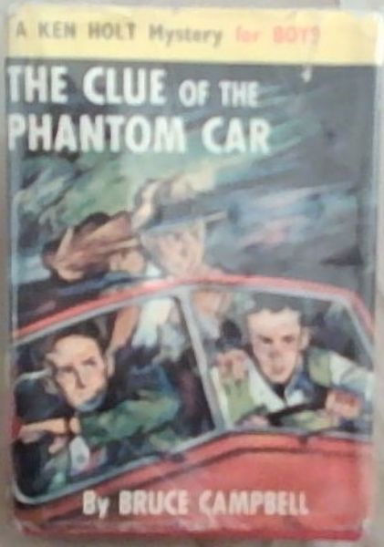The Clue Of The Phantom Car (A Ken Holt Mystery for boys)