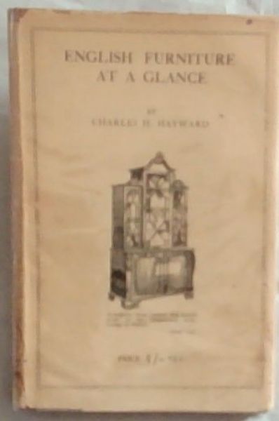 English Furniture At A Glance: A Simple Review In Pictures Of The Origin and Evolution Of Furniture From The Sixteenth To The Eighteenth Centuries