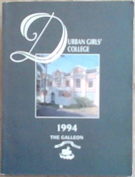 Durban Girls' College: The Galleon 1994