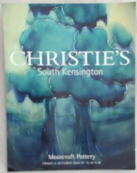 Christie's South Kensington MOORCROFT POTTER: Auction Friday 6 October 2000 at 10.30am. (8922)