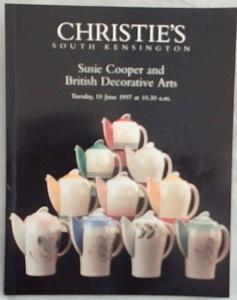 Christie's South Kensington: Susie Cooper and British Decorative Arts - Christie's auction catalogue 10 June 1997 10.30 am and 11.30am (7618)