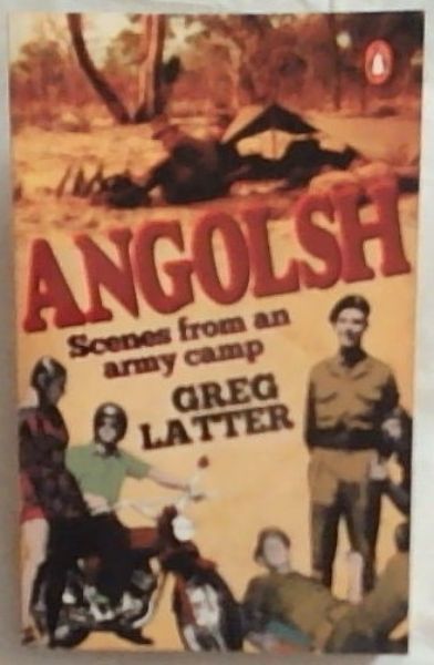 Angolsh, Scenes from an army camp
