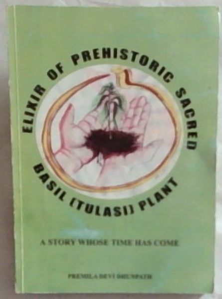 Elixir Of Prehistoric Sacred Basil (Tulasi) Plant