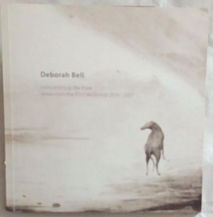 Invocations to the Plate : Notes from the Print Workshop 2014 - 2017 (Signed by Deborah Bell)