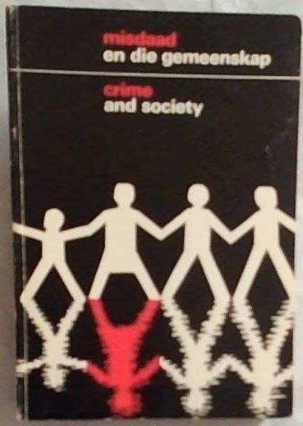 Crime and Society/misdaad En Die Gemeenskap: 2nd edition, published as Volume No 1 (University of South Africa)/ Misdaad en die gemeenskap, University of South Africa