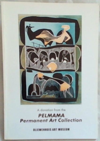 A Donation from the PELMAMA Permanent Art Collection: Oliwenhuis Art Museum