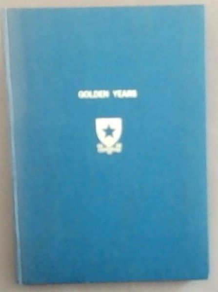 Golden Years: Parktown High School for Girls Through Fifty Years