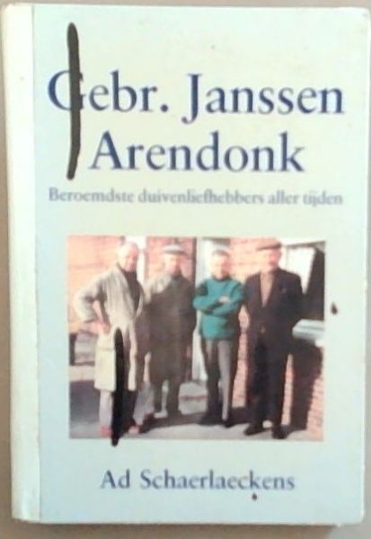 Gebr. Janssen Arendonk: beroemdste duivenliefhebbers aller tijden