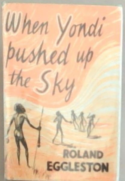 When Yondi Pushed Up The Sky