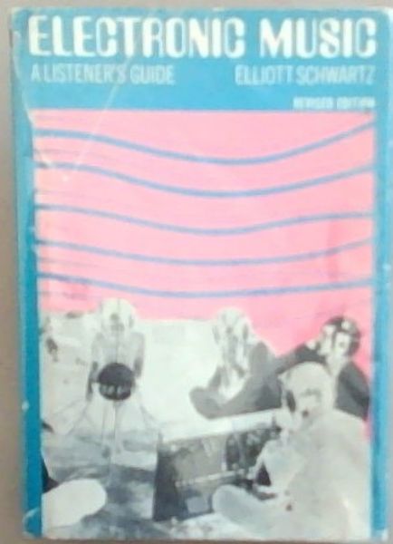 Electronic music: A listener's guide