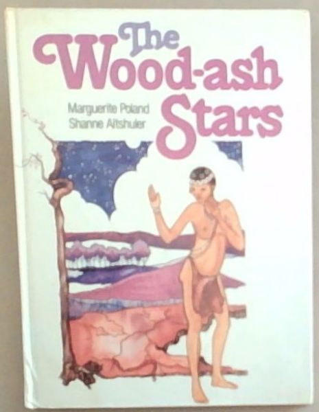 The Wood- Ash Stars (Signed by the author Marguerite Poland)