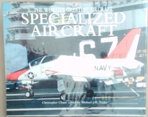 Specialized Aircraft: The world's Greatest Aircraft