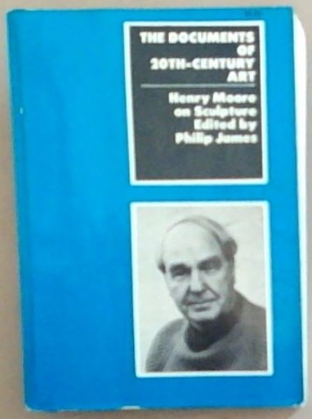 Henry Moore on Sculpture