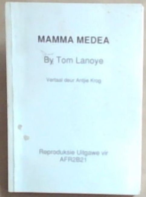 Mamma Medea: Na Apollonios van Rhodos en Euripides (Reproduksie Uitgawe vir AFR2B21)