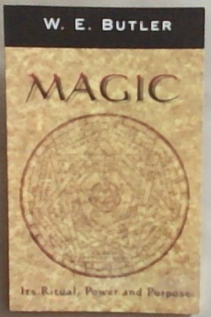 Magic, Its Ritual, Power and Purpose