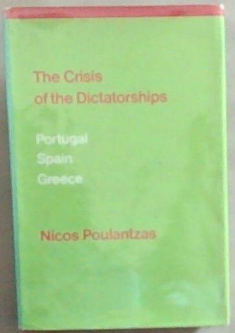 The Crisis of the Dictatorships - Portugal - Greece - Spain