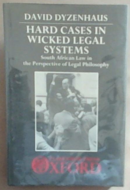 Hard Cases in Wicked Legal Systems: South African Law in the Perspective of Legal Philosophy