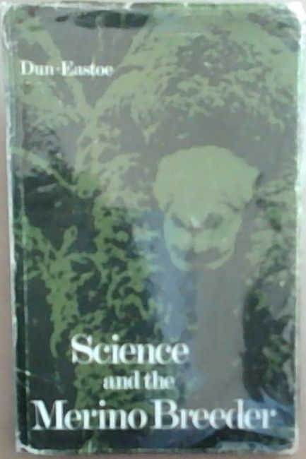 Science and the Merino Breeder: New South Wales Department of Agriculture