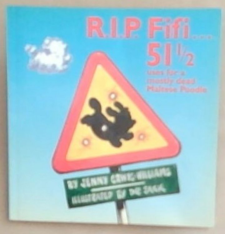 R.I.P. Fifi: 51 and a Half Uses for a Mostly Dead Maltese Poodle