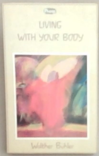 Living With Your Body