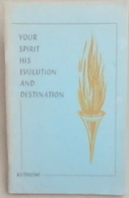 Your Spirit His Evolution And Destination
