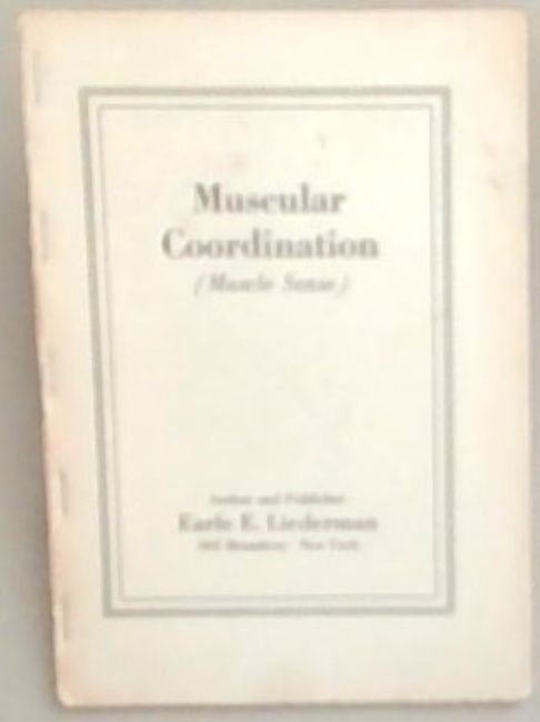 Muscular Coordination (Muscle Sense)