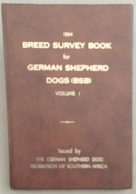 Breed Survey Book for German Shepherd Dogs (BSB) 1ST Volume Breed Surveys 1-155