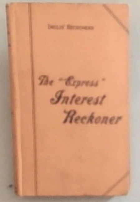 The Express Interest Reckoner (The express series Vol IV)