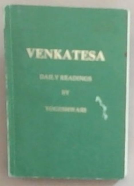 VENKATESA: Daily readings selected from the talks and writings of Swami Venkatesananda