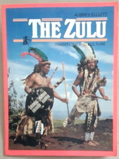The Zulu Traditions and Culture (Colour Guides)
