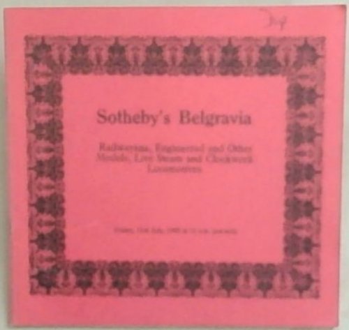 SOTHEBY'S Belgravia: Railwayana, Engineered and Other Models, Live Steam and Clockwork Locomotives - Friday, 11th July, 1980 at 11 a.m. precisely