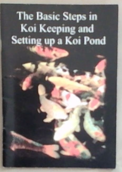 The Basic Steps in Koi Keeping and Setting up a Koi Pond