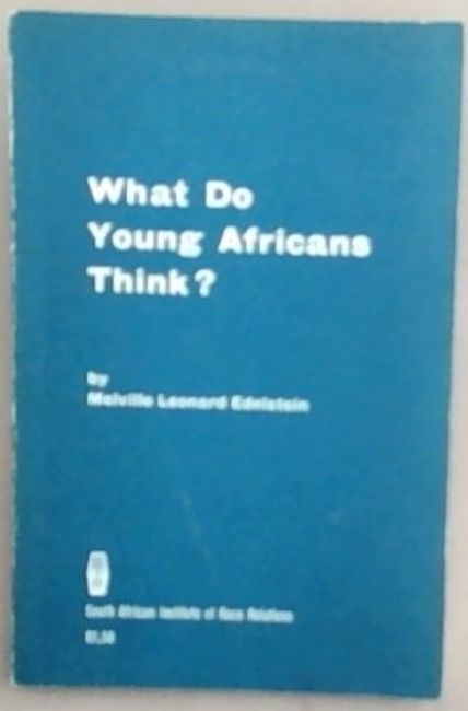 What do young Africans think: An attitude survey of urban African Matric. pupils in Soweto with special reference to stereotyping and social distance; A Sociological Study