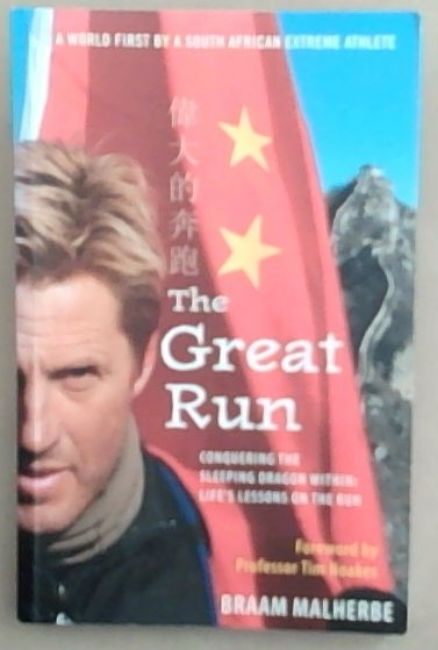 The Great Run: Conquering the Sleeping Dragon Within: Life's Lessons on the Run