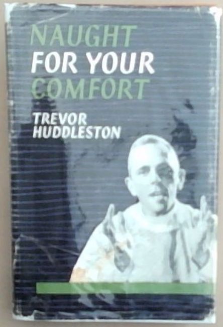 Naught For Your Comfort