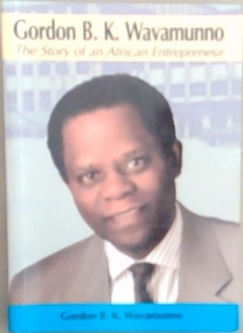 Gordon B.K. Wavamuno: The story of an African entrepreneur