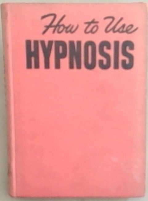 How to Use Hypnosis