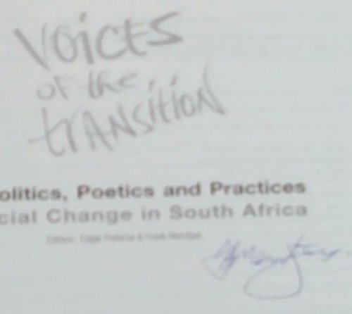 Voices of the Transition: The Politics, Poetics and Practices of Social Change in South Africa (Signed by Frank Meintjies - Editior)