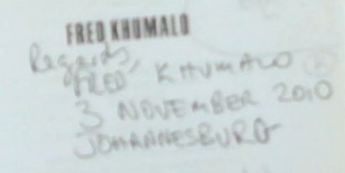 Zulu Boy Gone Crazy: Hilarious Tales Post Polokwane (Signed and Inscribed by the author Fred Khumalo, dated 2010)