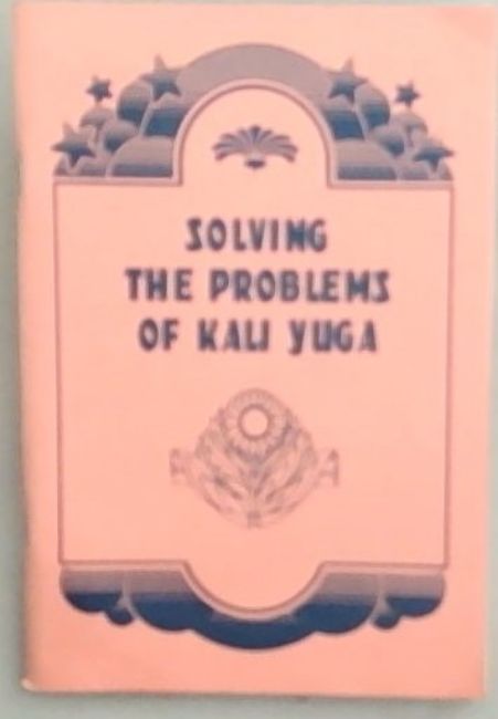 Solving The Problems Of Kali Yuga