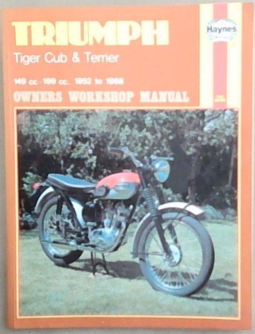 Triumph Tiger Cub and Terrier 149cc-199cc 1952 to 1968 (Haynes Manuals)