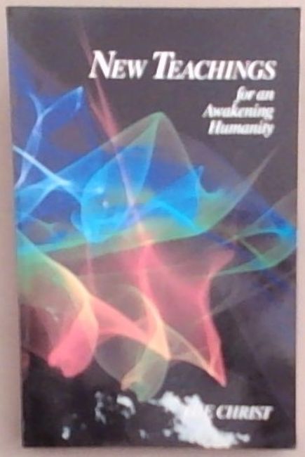 New Teachings for an Awakening Humanity