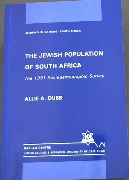 The Jewish population of South Africa: The 1991 sociodemographic survey (Jewish publications - South Africa)